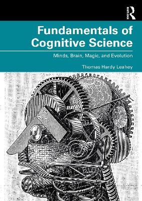 Fundamentals of Cognitive Science - Thomas Hardy Leahey