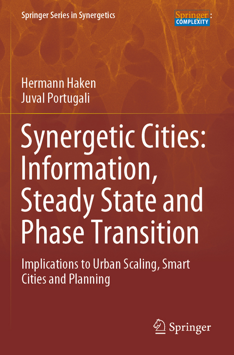 Synergetic Cities: Information, Steady State and Phase Transition - Hermann Haken, Juval Portugali