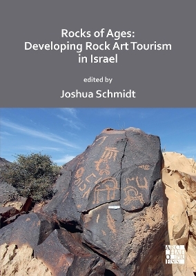 Rocks of Ages: Developing Rock Art Tourism in Israel - 