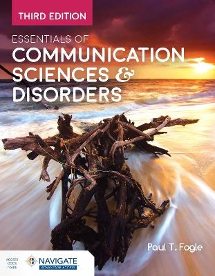 Essentials of Communication Sciences  &  Disorders - Paul T. Fogle
