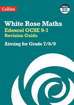 Edexcel GCSE 9-1 Revision Guide: Aiming for Grade 7/8/9 -  Collins GCSE