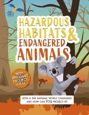 Hazardous Habitats and Endangered Animals - Camilla de la Bedoyere