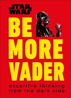 Star Wars Be More Vader - Christian Blauvelt