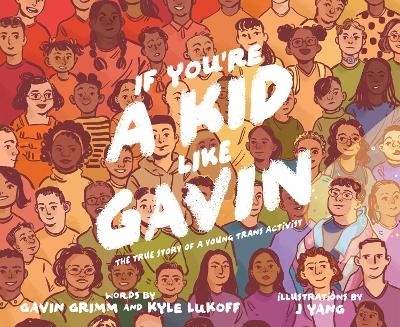 If You're a Kid Like Gavin - Gavin Grimm, Kyle Lukoff