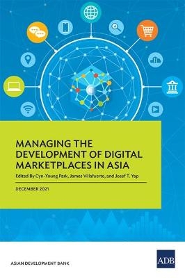 Managing the Development of Digital Marketplaces in Asia - 