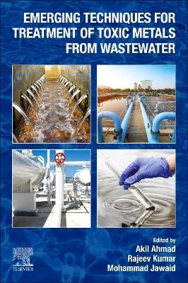 Emerging Techniques for Treatment of Toxic Metals from Wastewater - 
