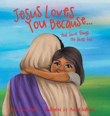 Jesus Loves You Because... - Ampa Jensen