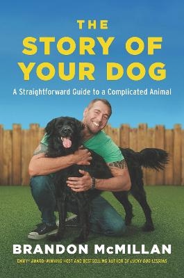 The Story of Your Dog - Brandon McMillan