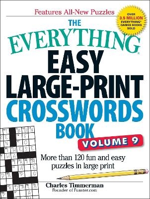 The Everything Easy Large-Print Crosswords Book, Volume 9 - Charles Timmerman