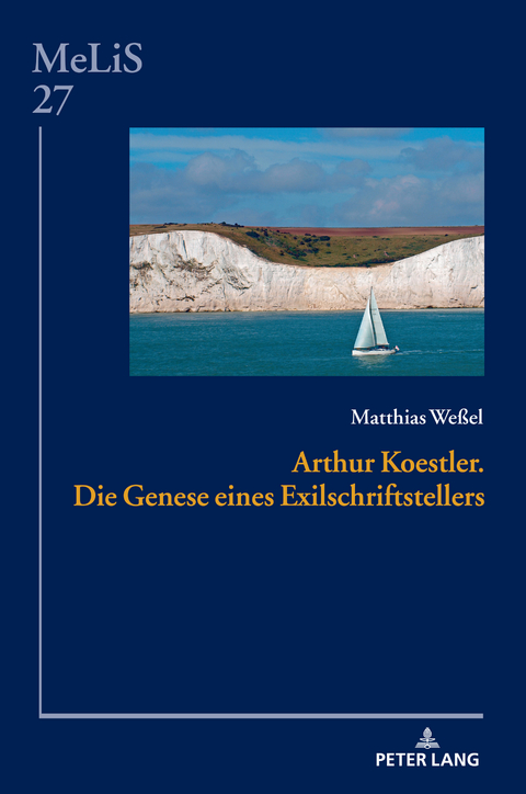 Arthur Koestler. Die Genese eines Exilschriftstellers - Matthias Weßel
