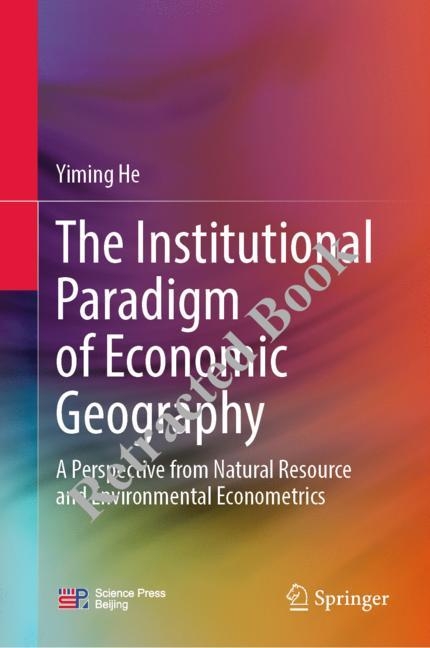The Institutional Paradigm of Economic Geography - Yiming He
