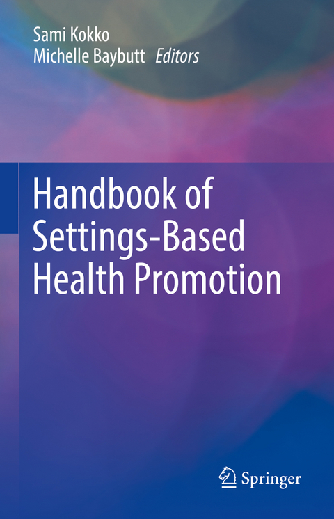 Handbook of Settings-Based Health Promotion - 