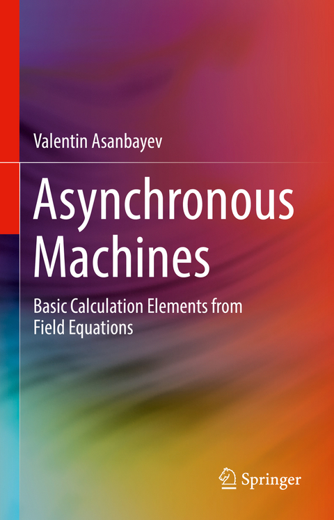 Asynchronous Machines - Valentin Asanbayev