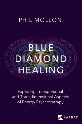 Blue Diamond Healing - Phil Mollon