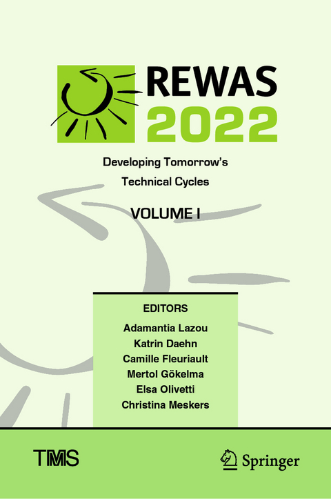 REWAS 2022: Developing Tomorrow’s Technical Cycles (Volume I) - 