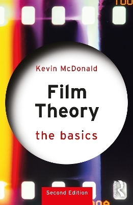 Film Theory: The Basics - Kevin McDonald