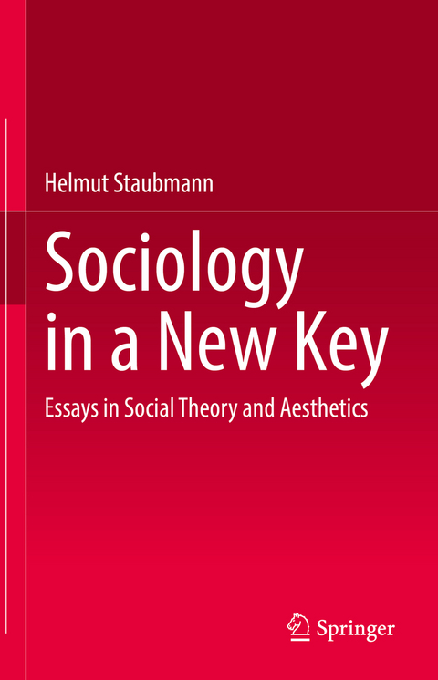 Sociology in a New Key - Helmut Staubmann