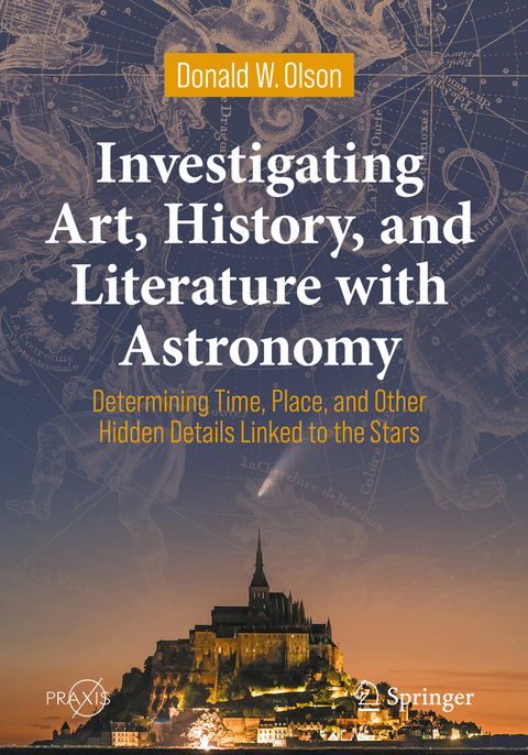 Investigating Art, History, and Literature with Astronomy - Donald W. Olson