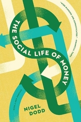 The Social Life of Money - Dodd, Nigel