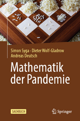 Mathematik der Pandemie - Simon Syga, Dieter Wolf-Gladrow, Andreas Deutsch
