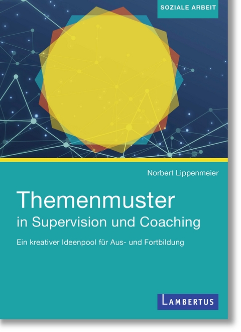 Themenmuster in Supervision und Coaching - Norbert Lippenmeier