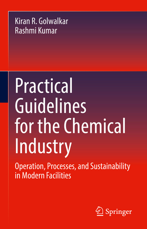 Practical Guidelines for the Chemical Industry - Kiran R. Golwalkar, Rashmi Kumar