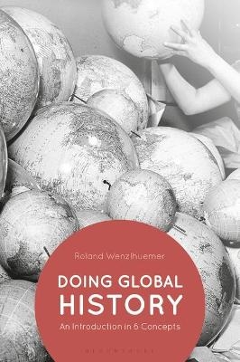 Doing Global History - Professor Roland Wenzlhuemer