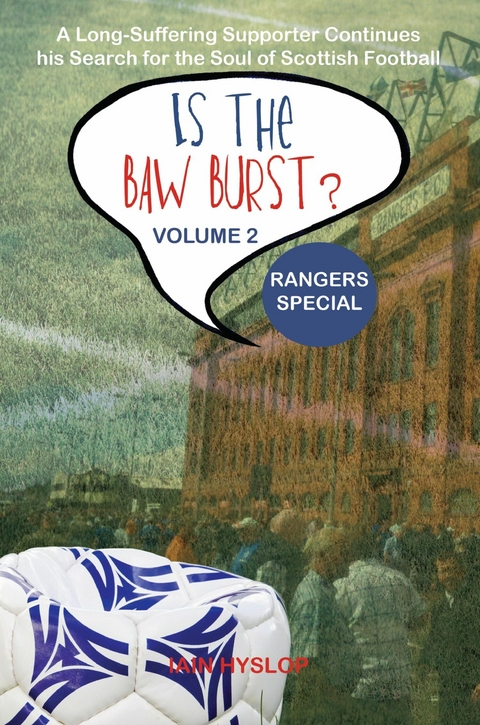 Is the Baw Burst? Rangers Special - Iain Hyslop