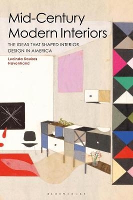 Mid-Century Modern Interiors - Lucinda Kaukas Havenhand