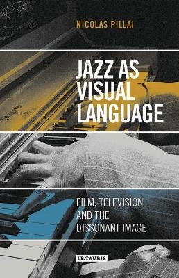 Jazz as Visual Language - Nicolas Pillai