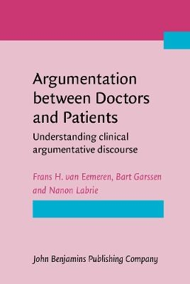 Argumentation between Doctors and Patients - Frans H. Van Eemeren, Bart Garssen, Nanon Labrie