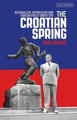 The Croatian Spring - Ante Batovic