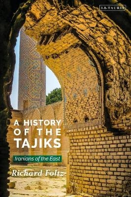 A History of the Tajiks - Richard Foltz