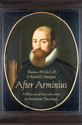 After Arminius - Thomas H. McCall, Keith D. Stanglin