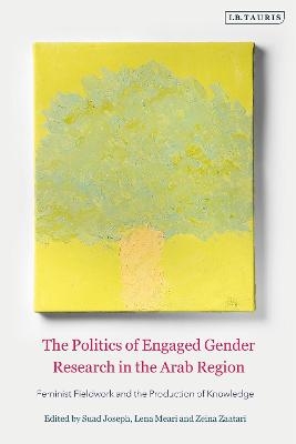 The Politics of Engaged Gender Research in the Arab Region - 