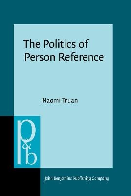 The Politics of Person Reference - Naomi Truan