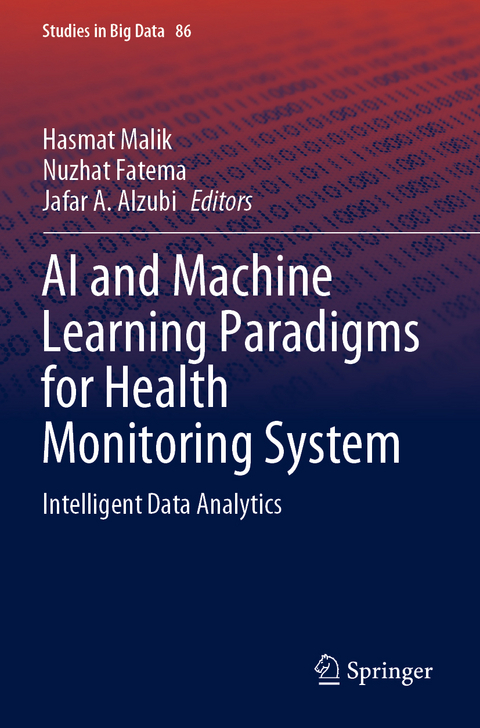AI and Machine Learning Paradigms for Health Monitoring System - 