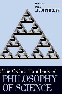 The Oxford Handbook of Philosophy of Science - 