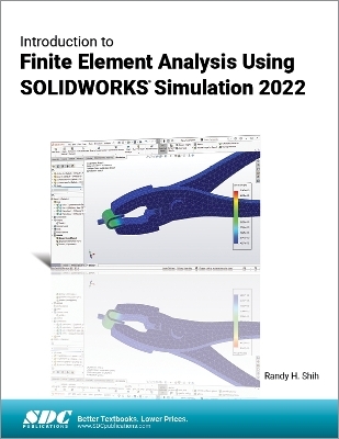 Introduction to Finite Element Analysis Using SOLIDWORKS Simulation 2022 - Randy H. Shih