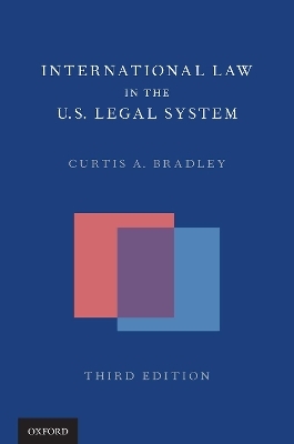 International Law in the US Legal System - Curtis A. Bradley