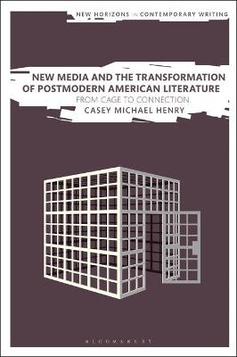 New Media and the Transformation of Postmodern American Literature - Dr Casey Michael Henry