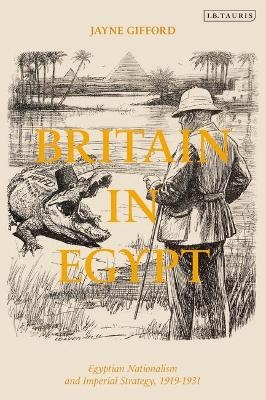 Britain in Egypt - Jayne Gifford