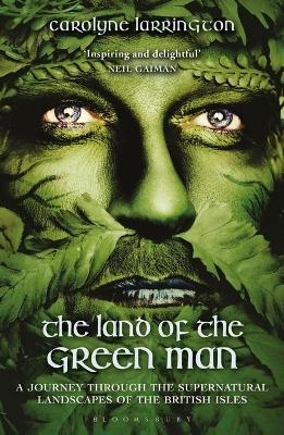 The Land of the Green Man - Carolyne Larrington