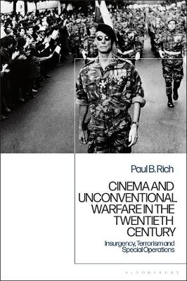 Cinema and Unconventional Warfare in the Twentieth Century - Dr. Paul B. Rich