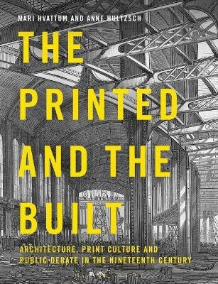The Printed and the Built - 
