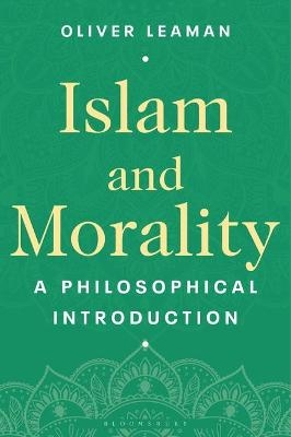 Islam and Morality - Oliver Leaman