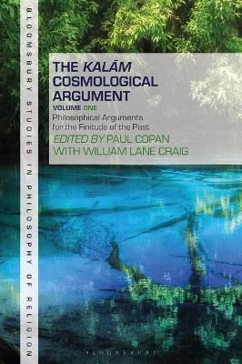 The Kalam Cosmological Argument, Volume 1 - 