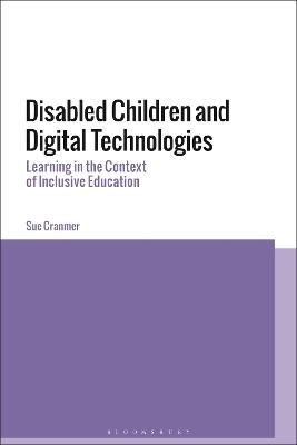 Disabled Children and Digital Technologies - Dr Sue Cranmer