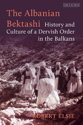 The Albanian Bektashi - Robert Elsie