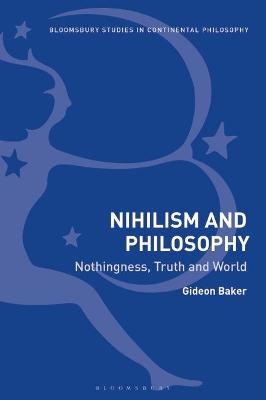 Nihilism and Philosophy - Gideon Baker